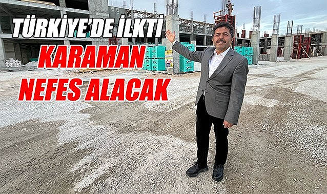 Karaman nefes alacak