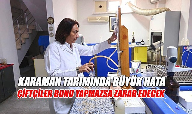Karaman tarımında büyük hata