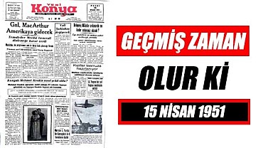 15 Nisan 1951 - Geçmiş zaman olur ki