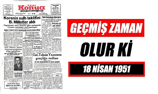 18 Nisan 1951 - Geçmiş zaman olur ki