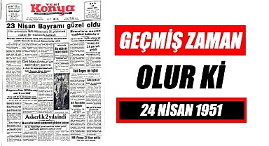 24 Nisan 1951 - Geçmiş zaman olur ki
