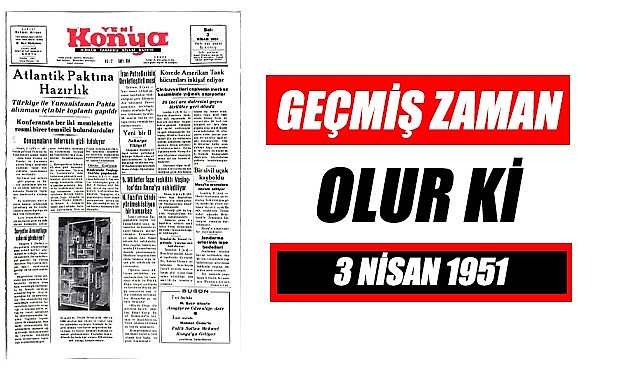 3 Nisan 1951 - Geçmiş zaman olur ki