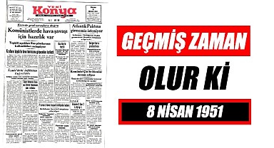 8 Nisan 1951 - Geçmiş zaman olur ki