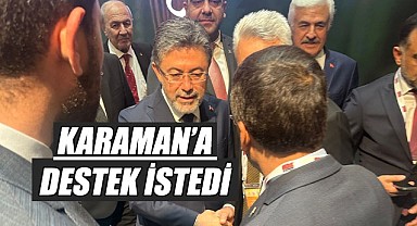 Karaman'a destek istedi