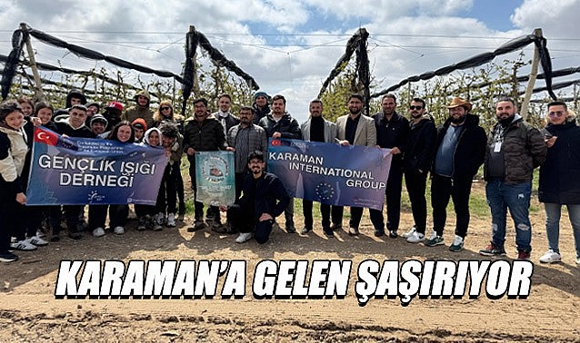 Karaman&#039;a gelen şaşırıyor