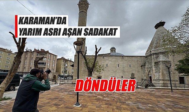 Karaman&#039;da yarım asrı aşan sadakat: Döndüler