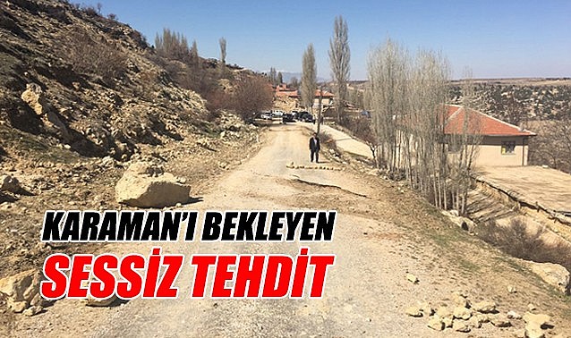 Karaman&#039;ı bekleyen sessiz tehdit