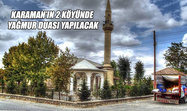 Karaman&#039;ın 2 köyü yağmur duasına hazırlanıyor