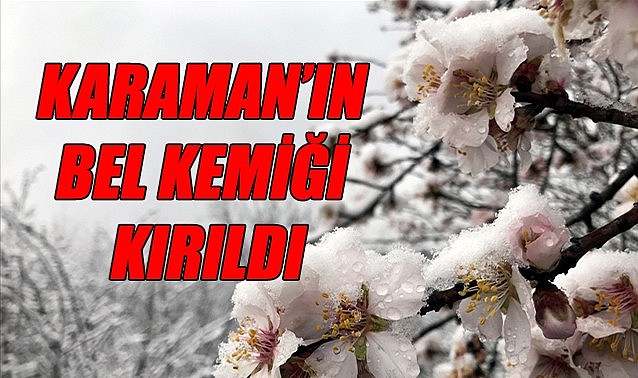 Karaman&#039;ın bel kemiği kırıldı