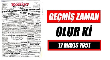 17 Mayıs 1951 - Geçmiş zaman olur ki