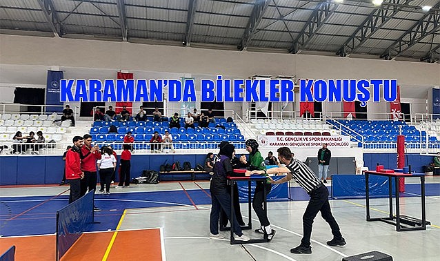 Karaman&#039;da bilekler konuştu