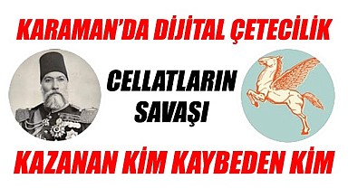 Karaman'da dijital çetecilik