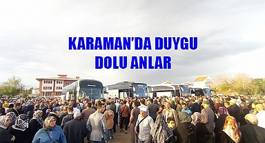 Karaman'da duygu dolu anlar
