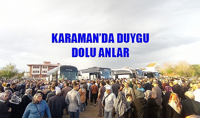 Karaman&#039;da duygu dolu anlar