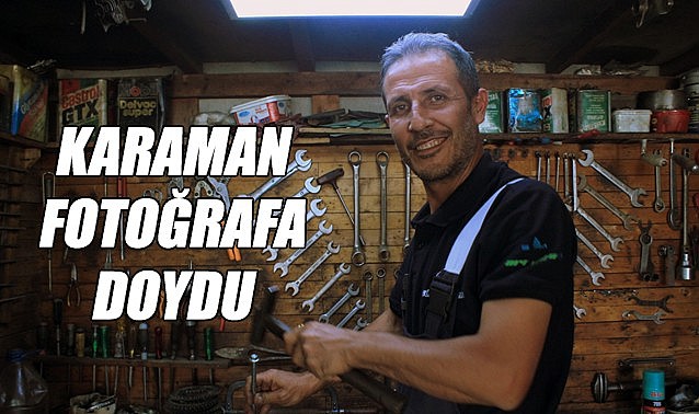 Karaman fotoğrafa doydu