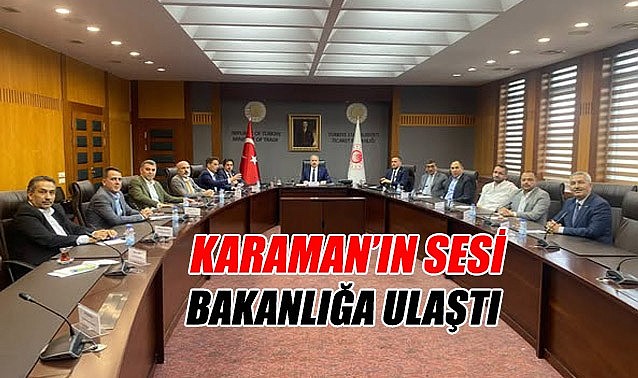 Karaman sesini bakanlığa duyurdu