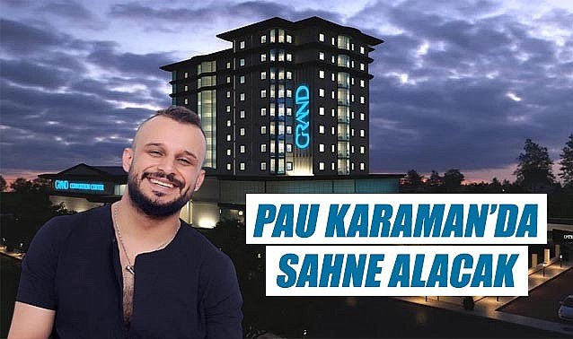PAU Karaman&#039;da sahne alacak