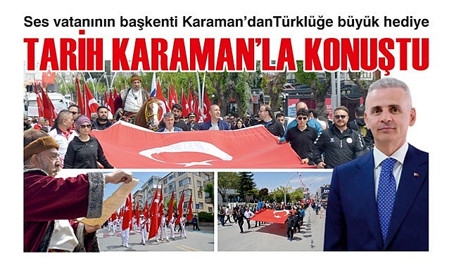 Tarih Karaman&#039;la konuştu