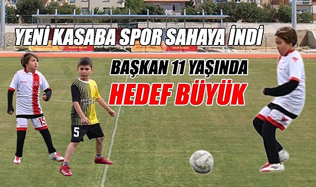 Yeni Kasaba Spor sahaya indi