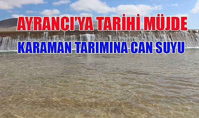 Ayrancı&#039;ya tarihi müjde