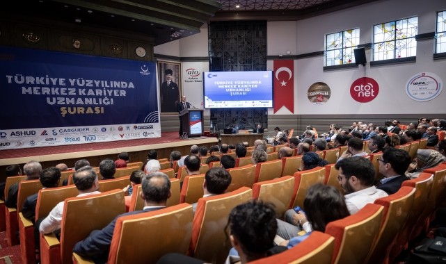 Başkentte &quot;Türkiye Yüzyılı&#039;nda Merkez Kariyer Uzmanlığı Şurası&quot; düzenlendi