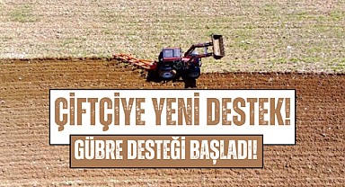 Çiftçiye Tarımsal Destek Öncesi Gübre Desteği! 