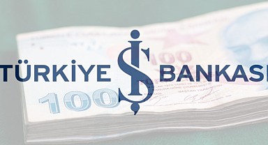 İş Bankası’ndan Temmuz Ayı Gelmeden Promosyon Zammı! 83 Bin TL’ye Yükseldi!  