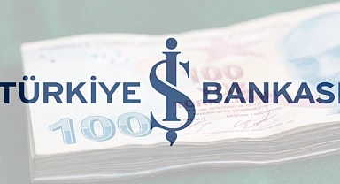 İş Bankası’ndan Temmuz Ayı Gelmeden Promosyon Zammı! 83 Bin TL’ye Yükseldi!  