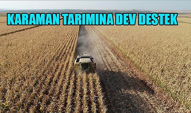 Karaman tarımına dev destek