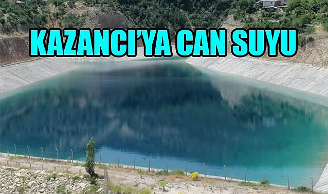 Kazancı&#039;ya can suyu