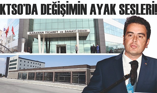 KTSO&#039;da değişimin ayak sesleri!