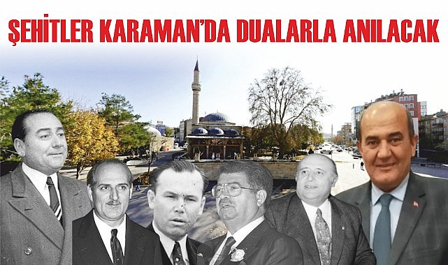 Şehitler Karaman&#039;da dualarla anılacak