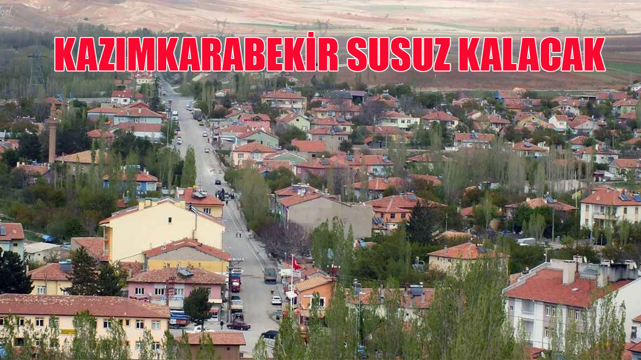Kazımkarabekir susuz kalacak