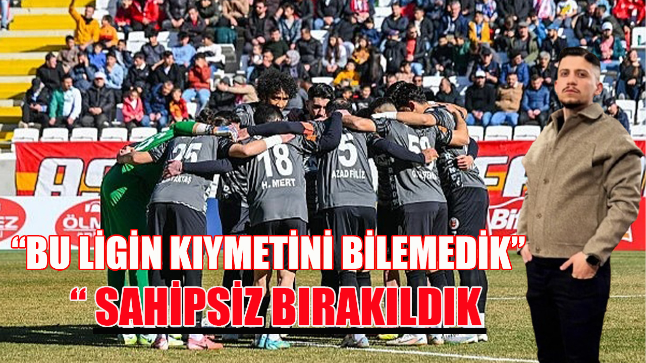 “Bu ligin kıymetini bilemedik”
