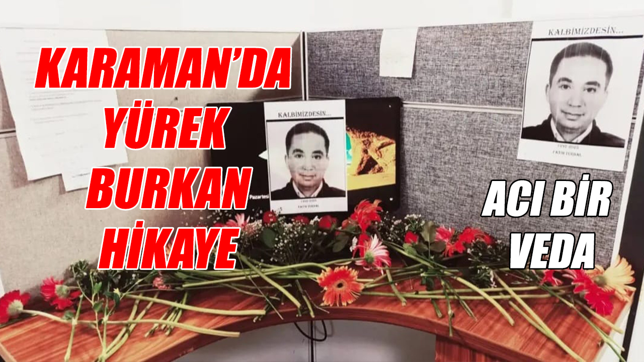 Karaman&#039;da acı bir veda