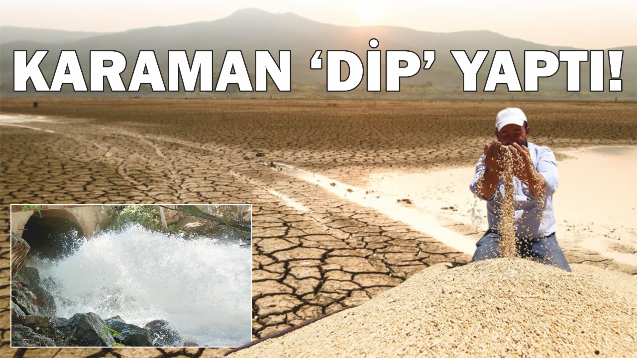 Karaman ‘dip’ yaptı!