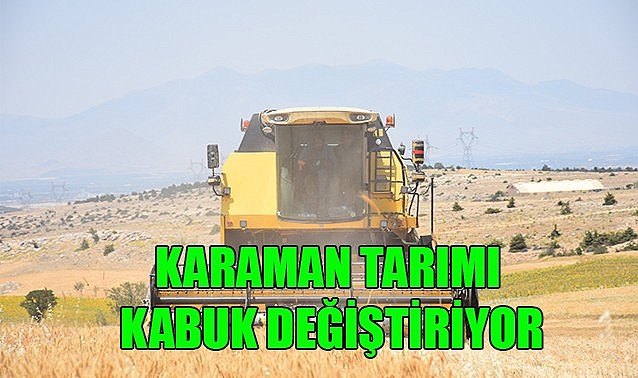 Karaman tarımı kabuk değiştiriyor