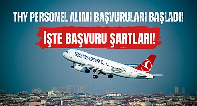 THY Tecrübeli ve Tecrübesiz Personel Alacak!  