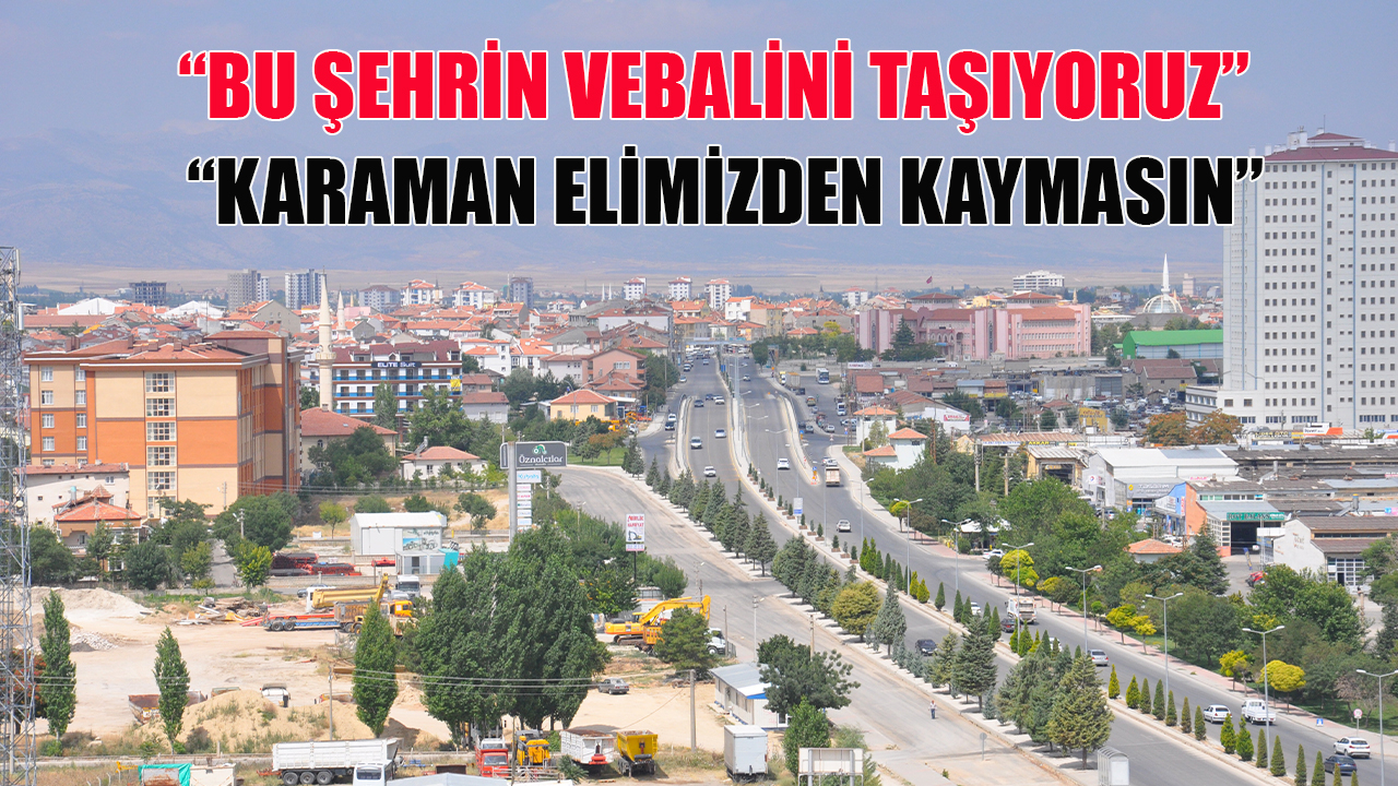 “Bu şehrin vebalini taşıyoruz”