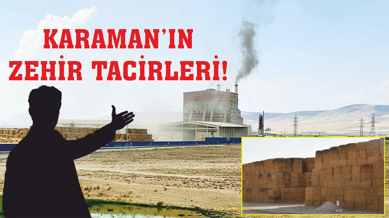 Karaman’ın zehir tacirleri