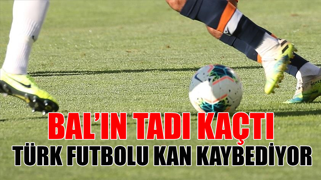 Türk futbolu kan kaybediyor