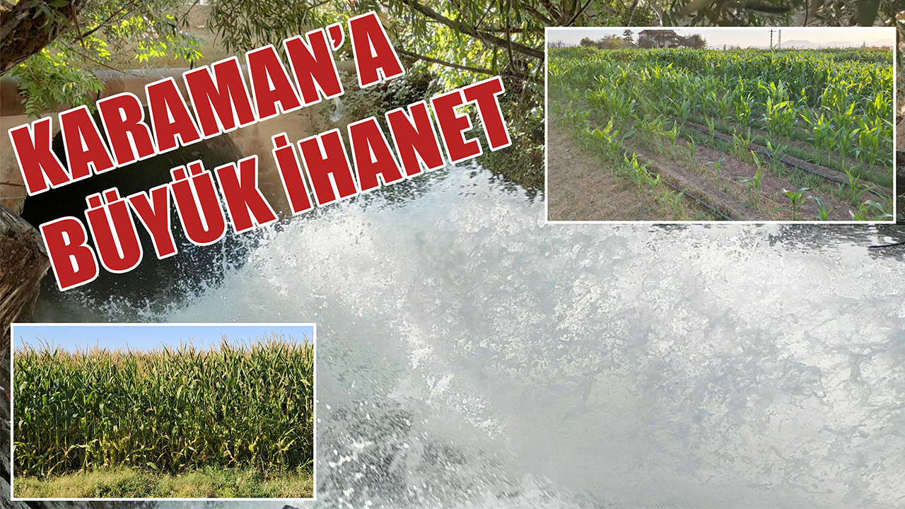 Karaman’a büyük ihanet