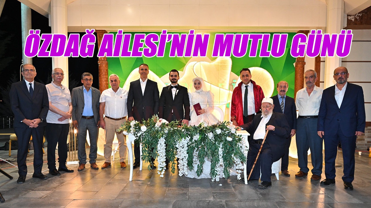 Özdağ Ailesi'nin mutlu günü