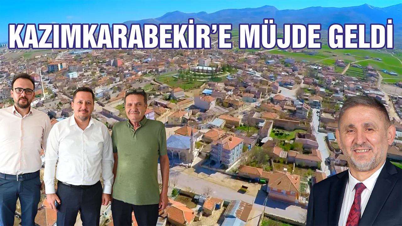Kazımkarabekir’e müjde geldi!