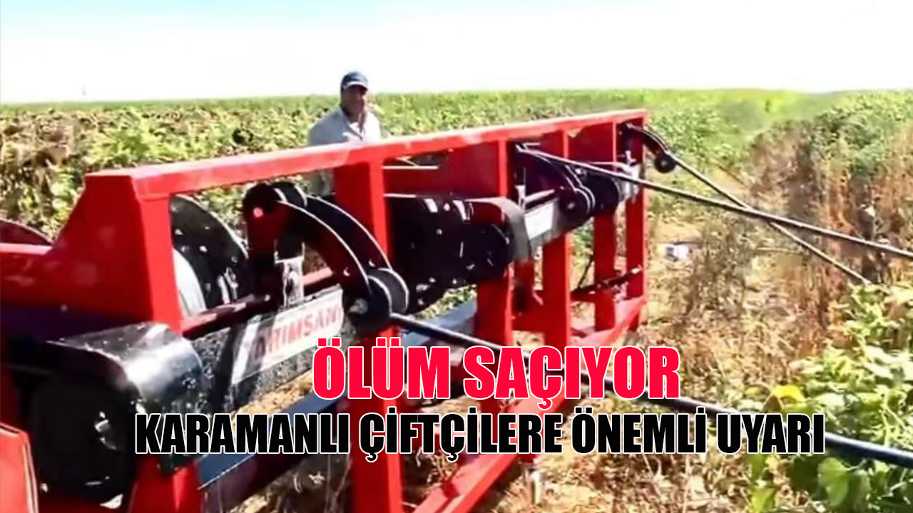 Karamanlı çiftçilere önemli uyarı