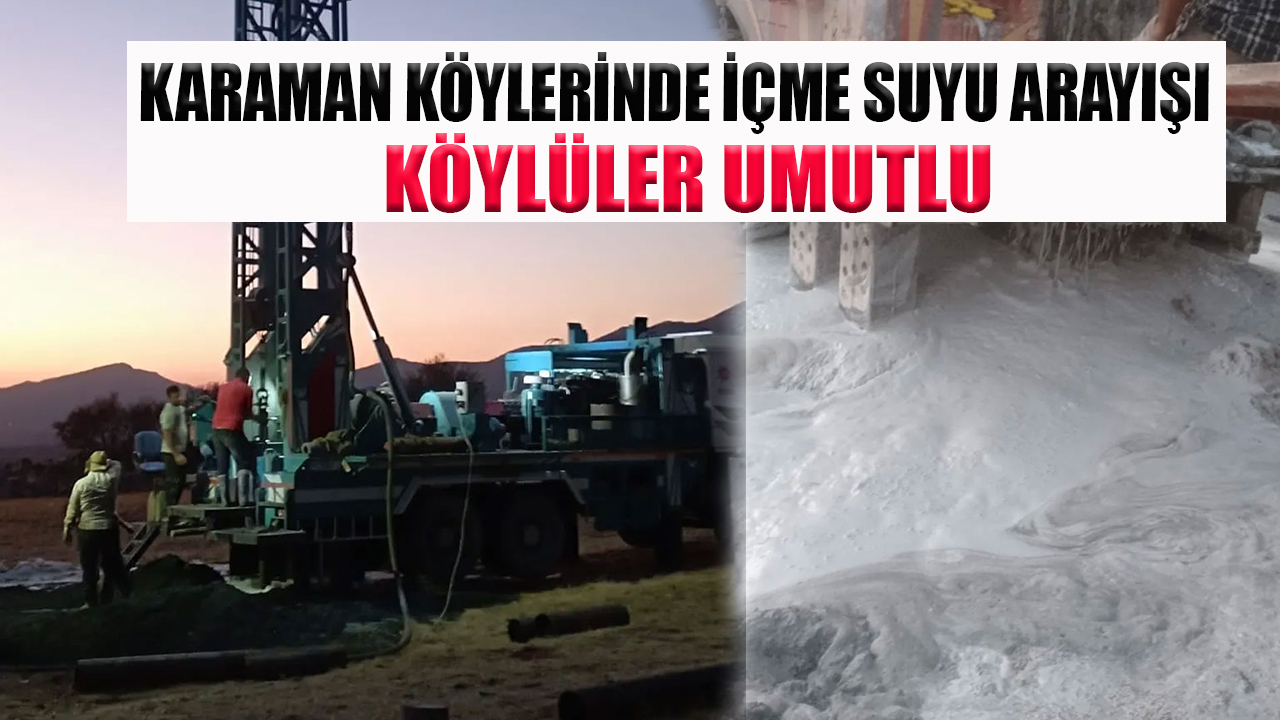 Karaman köylerinde içme suyu arayışı