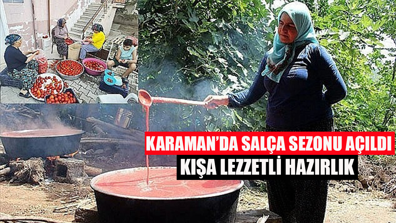 Karaman’da salça sezonu açıldı