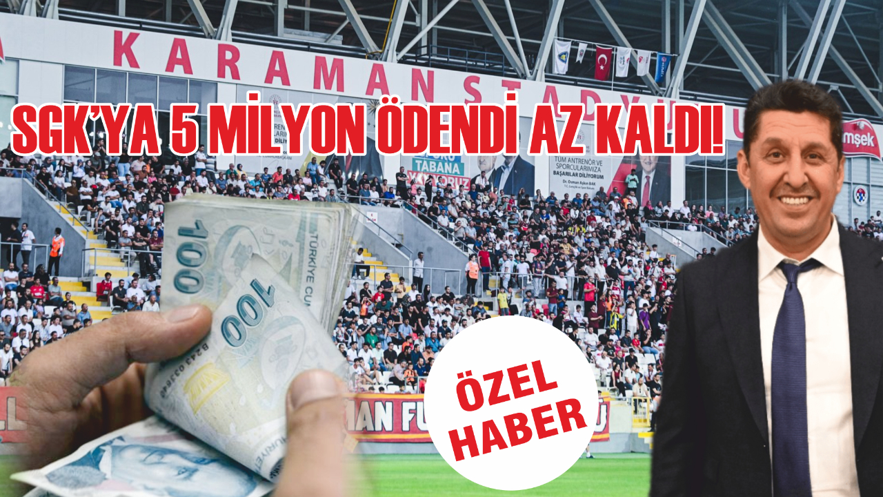 SGK’ya 5 milyon ödendi az kaldı!
