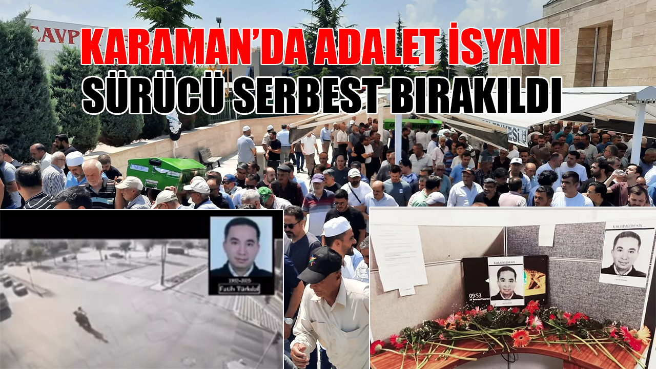 Karaman’da adalet isyanı