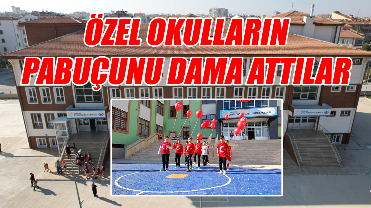 Özel okulların pabuçunu dama attılar